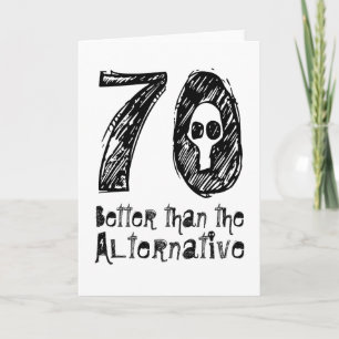 Cartão 70 Melhor Que 70 Engraçado Alternativo Aniversário