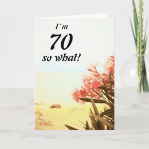 Cartão 70 so What Sea Beach Oleander Floral 70th Birthday