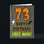 Cartão 73.o aniversário: Tema do Dia das Bruxas, Nome Per<br><div class="desc">A frente deste design de cartão de saudação temido e assustador de aniversário de Halloween apresenta um grande número "73". Ele também apresenta a mensagem "FELIZ ANIVERSÁRIO" e um nome personalizável. Há também representações de um morcego e de um fantasma na frente. O dentro apresenta uma mensagem de saudação de...</div>
