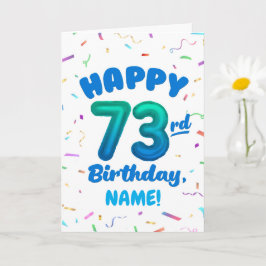 Cartão 73rd Birthday, Balloon Number, Customizable Name