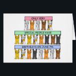 Cartão 7 de junho aniversário, gatos dos desenhos<br><div class="desc">Três fileiras dos gatinhos bonitos dos desenhos animados de cores diferentes,  sustentando o rosa,  as bandeiras azuis e verdes que dizem "somente pessoas muito especiais têm aniversários o 7 de junho".</div>
