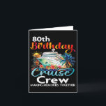 Cartão 80 Birthday Cruise Crew Friends Férias Familiares<br><div class="desc">80 Birthday Cruise Crew Friends Férias Familiares</div>