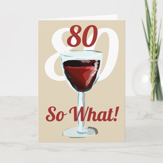 Cartão 80 Que 80 de Vinho Vermelho Motivacional Aniversár (Frente)