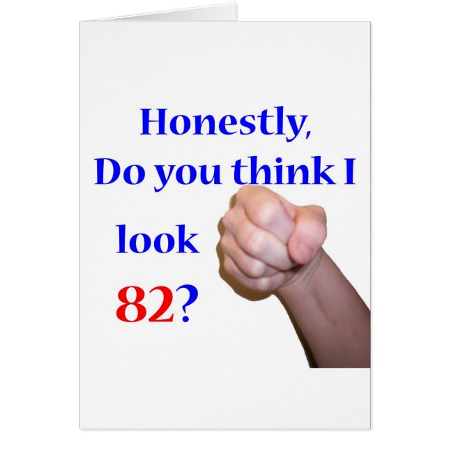 Cartão 82 Eu Pareço 82? (Frente)
