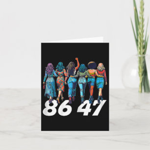 Cartão 86 47 Mulheres Engraçadas Anti Trump Meninas Retro