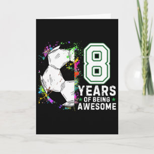 Cartão 8 Anos Sendo Incrível Futebol Aniversário 8º