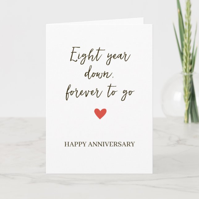 Cartão 8st Anniversary – Eight Year Down Forever to Go (Frente)