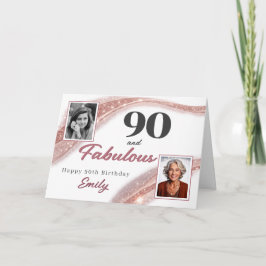 Cartão 90 and Fabulous Rose Gold Photo 90th Birthday