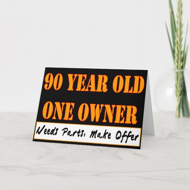 Cartão 90 Anos, Um Proprietário - Precisa De Peças, Ofere (Frente)