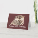 Cartão 90th Birthday Humor with Cute Watercolor Otter<br><div class="desc">90th Birthday you Otter celebrate with Cute Watercolor Otter Animal,  Wildlife,  Nature</div>