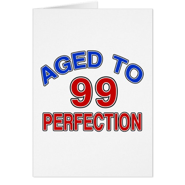Cartão 99 envelhecido à perfeição (Frente)