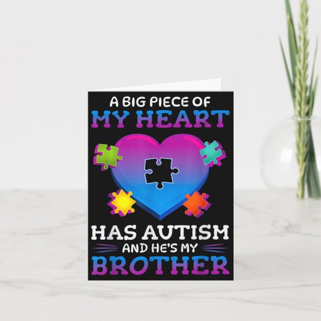 Cartão A Big Ece Of My Heart Has Autism My Brother Gift  (Frente)