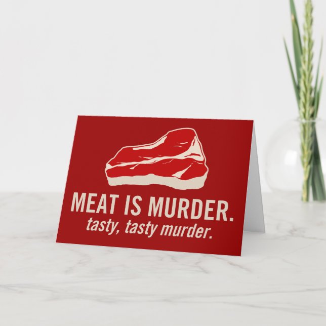 Cartão A carne é assassinato, assassinato saboroso (Frente)