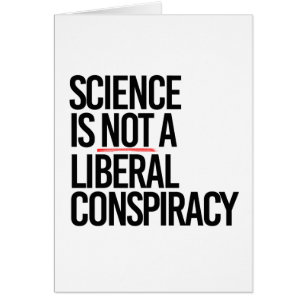 CARTÃO A CIÊNCIA NÃO É UMA CONSPIRAÇÃO LIBERAL