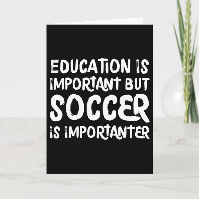 Cartão A Educação É Importante Mas Futebol É Mais Importa (Frente)
