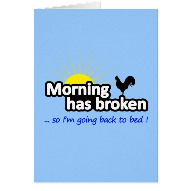 Cartão A manhã quebrou - assim que eu estou indo para (Frente)