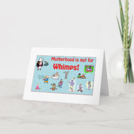 Cartão A maternidade não é para o Whimps.