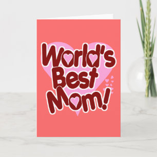 Cartão A MELHOR Mãe do Mundo!