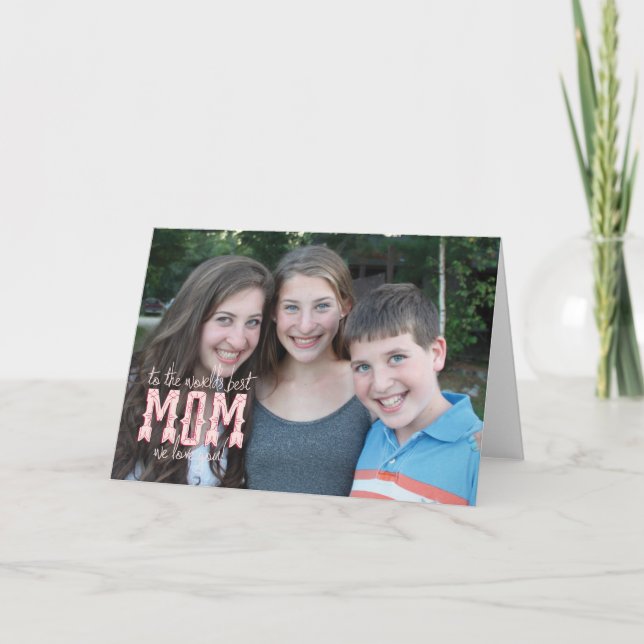 Cartão A melhor mamã do mundo, nós amamo-lo! (Frente)