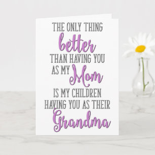 Cartão A Única Coisa Melhor Do Que Ter Você Como Minha Mã