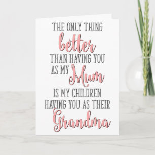 Cartão A Única Coisa Melhor Do Que Ter Você Como Minha Mã
