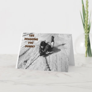 Cartão A vida a arrastar-te para baixo