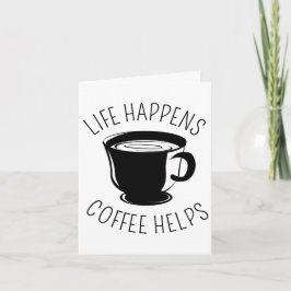 Cartão A Vida Acontece, Café Ajuda O Notecard Gráfico