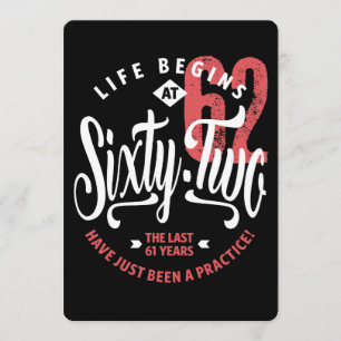 Cartão A vida começa aos 62 anos 62.o aniversário