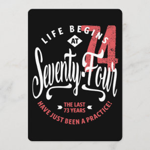 Cartão A vida começa aos 74 anos   74.o aniversário