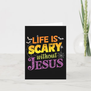 Cartão A Vida É Assustadora Sem Jesus, Fé Cristão Hallow