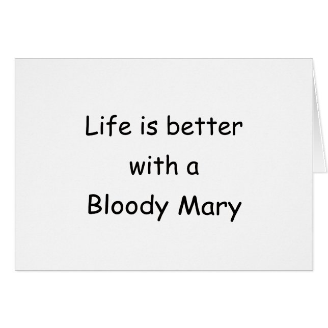 Cartão A vida é melhor com um Bloody Mary (Frente Horizontal)