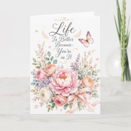 Cartão A Vida É Melhor Floral Aniversário