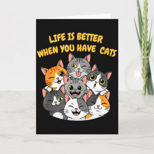 Cartão A Vida É Melhor Quando Você Tem Gatos 