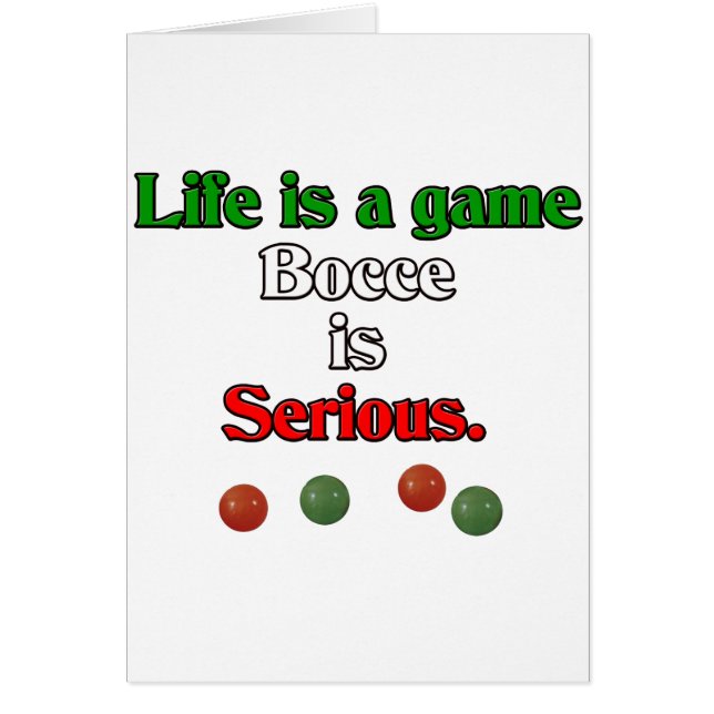 Cartão A vida é um jogo. Bocce é sério (Frente)