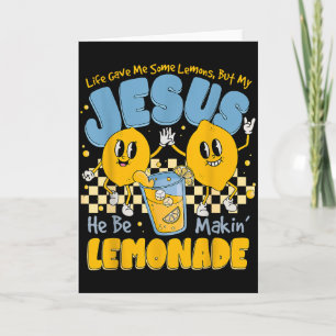 Cartão A Vida Me Deu Algumas Limões Mas Jesus Ele Está Fa