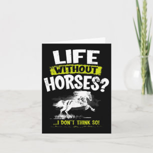 Cartão A Vida Sem Cavalos Eu Acho Que Não Enxertam Cavalo
