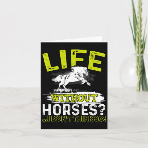 Cartão A Vida Sem Cavalos Eu Acho Que Não Enxertam Cavalo