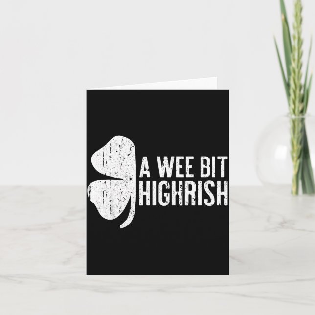 Cartão A Wee Bit Highrish Shirt Funny Men Women St Patric (Frente)