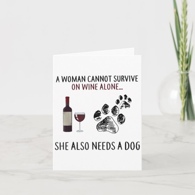 Cartão A Woman Cannot Survive On Wine Alone She Also Need (Frente)