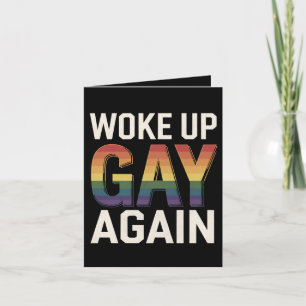 Cartão Acordou Gay de novo Engraçado Orgulho LGBTQ Ally R