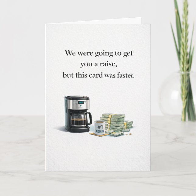 Cartão Admin Pro Day - We Were Going to Get You a Raise (Frente)