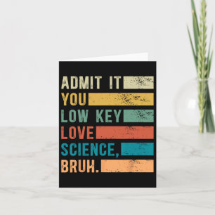 Cartão Admita, Você Secretamente Ama Ciência Cara, Gráfic