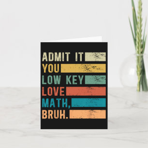 Cartão Admita: Você Secretamente Ama Matemática, Irmão, C