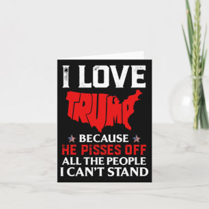 Cartão Adoro Trump Porque Ele Irrita As Pessoas Que Eu Po