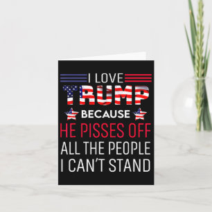 Cartão Adoro Trump Porque Ele Irrita As Pessoas Que Eu Po