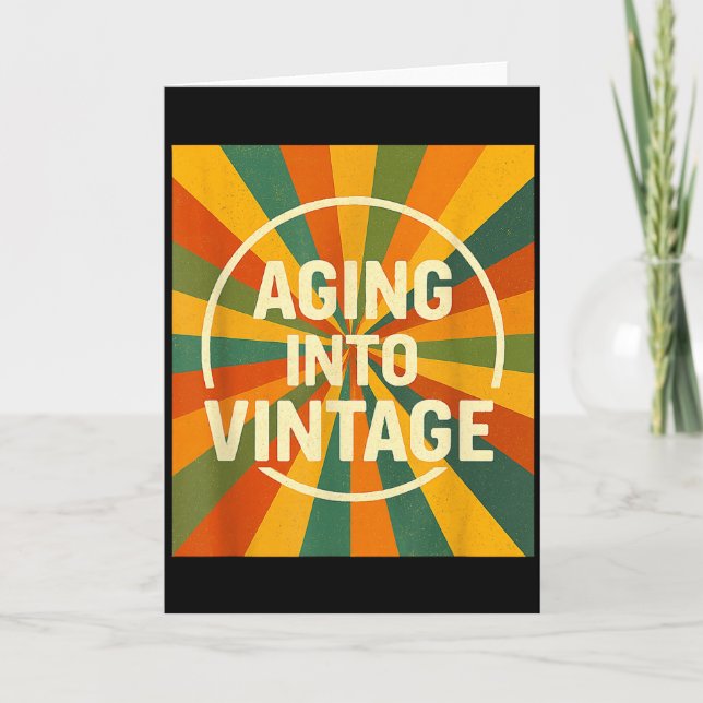 Cartão Aging Into Vintage Funny Quote Tee Birthday  (Frente)