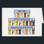 Cartão Agosto, 17.º Aniversário<br><div class="desc">Três filas de gatinhos de desenho animado de cores diferentes. Os gatos estão segurando faixas longas,  finas,  de cor azul pastel,  que dizem "Apenas pessoas muito especiais têm aniversários no dia 17 de agosto".</div>