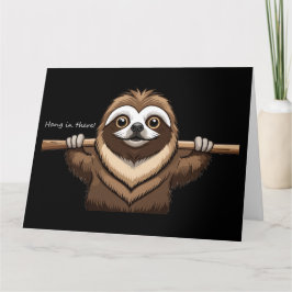Cartão "Aguente firme": Palavras encorajadoras de Sloth