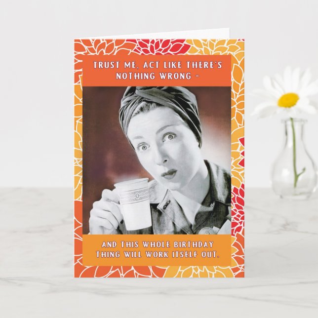 Cartão Aja como se não houvesse nada de errado aniversári (Planta pequena)