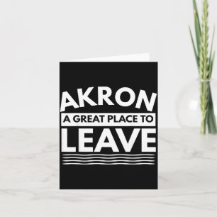 Cartão Akron engraçado um ótimo lugar para deixar Akron s